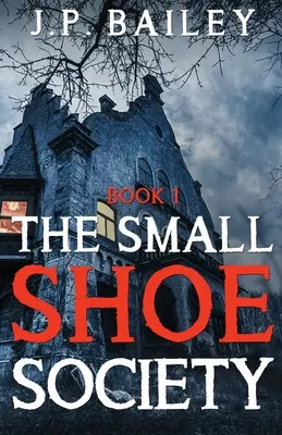 La société des petites chaussures - Livre 1 - The Small Shoe Society - Book 1