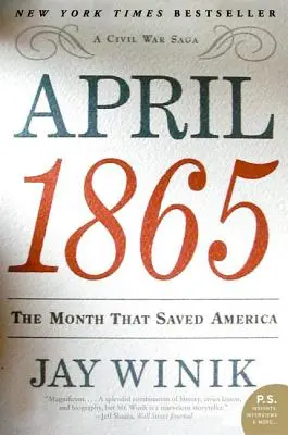 Avril 1865 : Le mois qui a sauvé l'Amérique - April 1865: The Month That Saved America