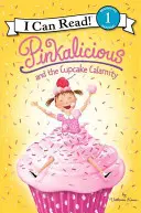 Pinkalicious et la calamité des cupcakes - Pinkalicious and the Cupcake Calamity