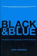 Noir et bleu : Les origines et les conséquences du racisme médical - Black and Blue: The Origins and Consequences of Medical Racism