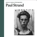 Paul Strand : Les maîtres de la photographie d'Aperture - Paul Strand: Aperture Masters of Photography