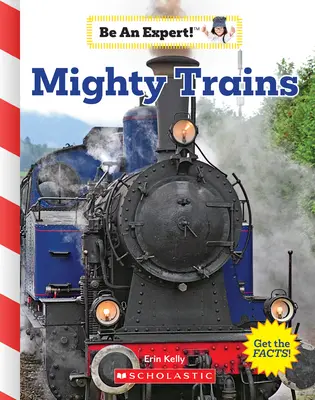 Trains puissants (Soyez un expert !) - Mighty Trains (Be an Expert!)