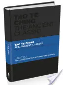 Le Tao Te Ching : le classique de l'Antiquité - Tao Te Ching: The Ancient Classic