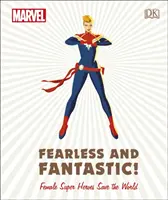 Marvel Fearless and Fantastic ! Les super-héros féminins sauvent le monde - Marvel Fearless and Fantastic! Female Super Heroes Save the World