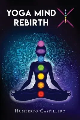 Yoga Mind X : Rebirth - Yoga Mind X: Rebirth