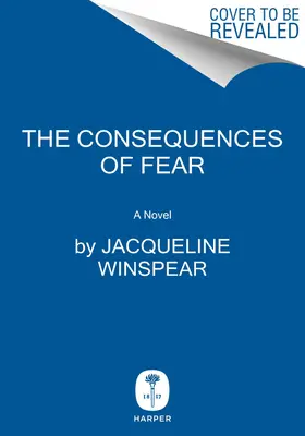 Les conséquences de la peur : un roman de Maisie Dobbs - The Consequences of Fear: A Maisie Dobbs Novel