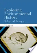 Explorer l'histoire de l'environnement : Essais choisis - Exploring Environmental History: Selected Essays