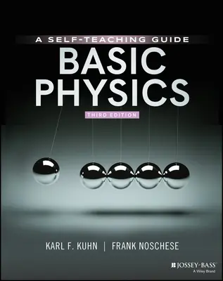 Les bases de la physique : Un guide d'auto-apprentissage - Basic Physics: A Self-Teaching Guide