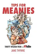 Conseils pour les méchants - Sagesse économe de l'ancien - Tips for Meanies - Thrifty Wisdom from The Oldie