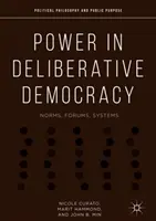 Le pouvoir dans la démocratie délibérative : Normes, forums, systèmes - Power in Deliberative Democracy: Norms, Forums, Systems