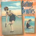 Les belles de bain des années folles - Bathing Beauties of the Roaring 20's