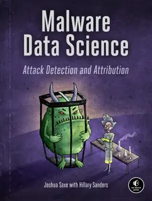Science des données sur les logiciels malveillants : Détection et attribution des attaques - Malware Data Science: Attack Detection and Attribution