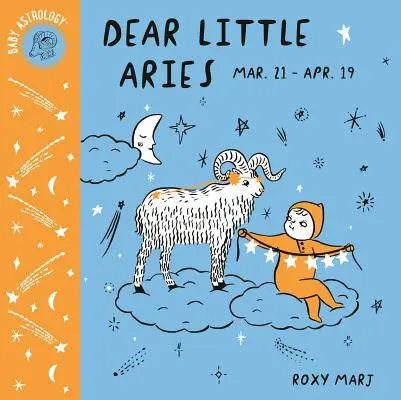 Astrologie des bébés : Cher petit Bélier - Baby Astrology: Dear Little Aries