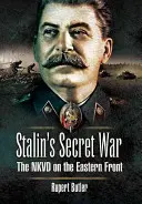 La guerre secrète de Staline : le NKVD sur le front de l'Est - Stalin's Secret War: The NKVD on the Eastern Front