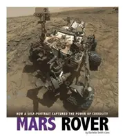 Mars Rover - Comment un autoportrait a capturé le pouvoir de Curiosity - Mars Rover - How a Self-Portrait Captured the Power of Curiosity