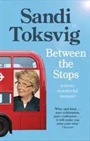 Entre les arrêts : Ma vie vue du haut du bus numéro 12 : les mémoires tant attendues de l'étoile de Qi et de la Grande Bretagne. - Between the Stops: The View of My Life from the Top of the Number 12 Bus: The Long-Awaited Memoir from the Star of Qi and the Great Briti