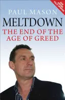 Meltdown : La fin de l'ère de la cupidité - Meltdown: The End of the Age of Greed