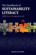 Manuel d'alphabétisation en matière de durabilité : des compétences pour un monde en mutation - The Handbook of Sustainability Literacy: Skills for a Changing World