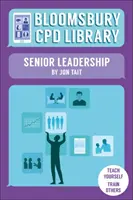 Bloomsbury CPD Library : Senior Leadership (Tait Jon (Deputy Headteacher UK)) - Bloomsbury CPD Library: Senior Leadership (Tait Jon (Deputy Headteacher UK))