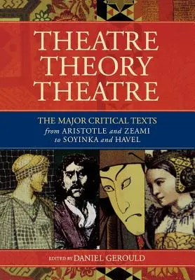 Théâtre/Théorie/Théâtre - Theatre/Theory/Theatre