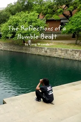 Les réflexions d'une bête humble - The Reflections of a Humble Beast