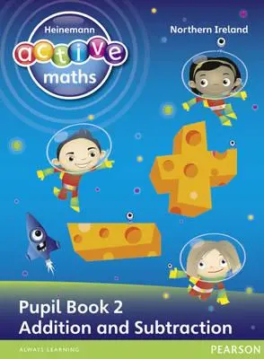 Heinemann Active Maths Ni Ks1 Exploring Number Pupil Book 2 (en anglais) - Heinemann Active Maths Ni Ks1 Exploring Number Pupil Book 2