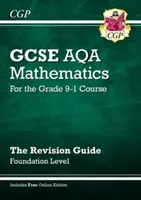 Nouveau guide de révision GCSE Maths AQA : Foundation avec édition en ligne, vidéos et quiz - New GCSE Maths AQA Revision Guide: Foundation inc Online Edition, Videos & Quizzes