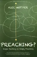 Prêcher ? Un enseignement simple pour une prédication simple - Preaching?: Simple Teaching on Simply Preaching