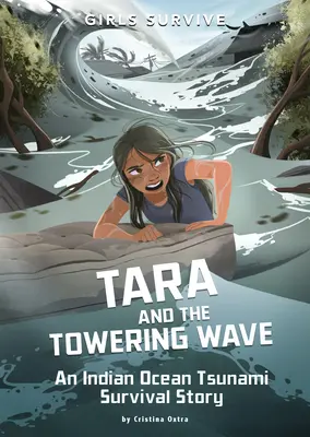 Tara et la grande vague : Une histoire de survie au tsunami de l'océan Indien - Tara and the Towering Wave: An Indian Ocean Tsunami Survival Story