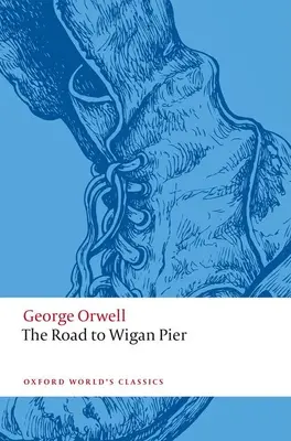La route de Wigan Pier - Road to Wigan Pier