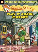 Roman graphique de Geronimo Stilton n°8 : Joue encore, Mozart ! - Geronimo Stilton Graphic Novels #8: Play It Again, Mozart!