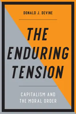 La tension durable : Capitalisme et ordre moral - The Enduring Tension: Capitalism and the Moral Order