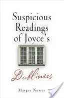 Lectures suspectes du Dubliners de Joyce - Suspicious Readings of Joyce's Dubliners