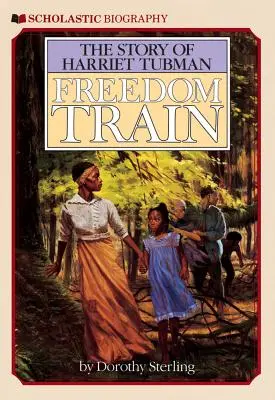 Le train de la liberté : L'histoire d'Harriet Tubman - Freedom Train: The Story of Harriet Tubman