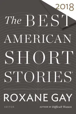 Les meilleures nouvelles américaines 2018 - The Best American Short Stories 2018