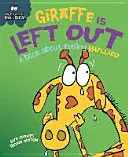 Questions de comportement : Giraffe Is Left Out - Un livre sur le sentiment d'intimidation - Behaviour Matters: Giraffe Is Left Out - A book about feeling bullied