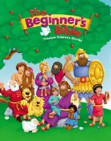 La Bible du débutant : Histoires intemporelles pour enfants - The Beginner's Bible: Timeless Children's Stories