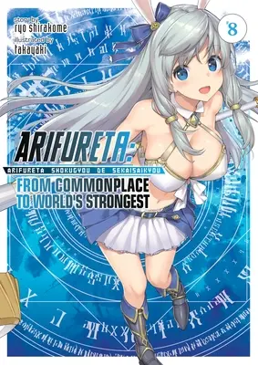 Arifureta : De la banalité au plus fort du monde (Light Novel) Vol. 8 - Arifureta: From Commonplace to World's Strongest (Light Novel) Vol. 8