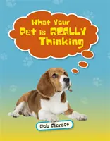 Reading Planet KS2 - Ce que pense VRAIMENT votre animal de compagnie - Niveau 2 : Mercury/Brown band - Reading Planet KS2 - What Your Pet is REALLY Thinking - Level 2: Mercury/Brown band