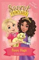 Princesses Secrètes : La Magie du Chiot - Livre spécial à rabattre ! - Livre 5 - Secret Princesses: Puppy Magic - Bumper Special Book! - Book 5