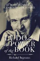 Ludo et le pouvoir du livre - Les campagnes de Ludovic Kennedy pour la justice - Ludo and the Power of the Book - Ludovic Kennedy's Campaigns for Justice