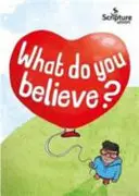 Que croyez-vous ? - What Do You Believe?