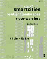 Villes intelligentes, paysages résilients et éco-guerriers - Smartcities, Resilient Landscapes and Eco-Warriors