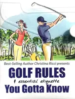 Règles de golf et étiquette essentielle + Règles de golf - les principaux changements simplifiés - Golf Rules & Essential Etiquette + Golf Rules - the major changes simplified