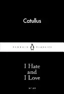 Je déteste et j'aime - I Hate and I Love