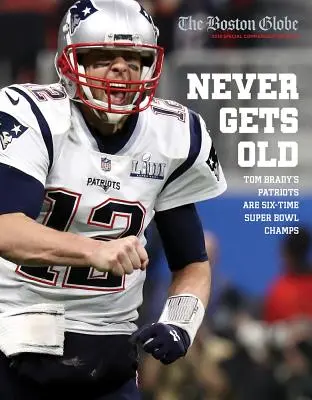 On ne vieillit jamais : Les Patriots de Tom Brady sont six fois champions du Super Bowl - Never Gets Old: Tom Brady's Patriots Are Six-Time Super Bowl Champs