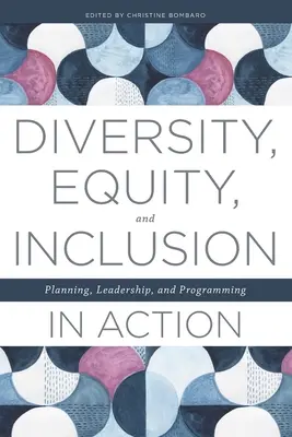 Diversité, équité et inclusion en action : Planification, leadership et programmation - Diversity, Equity, and Inclusion in Action: Planning, Leadership, and Programming