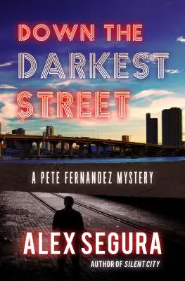 Dans la rue la plus sombre : (Pete Fernandez Livre 2) - Down the Darkest Street: (Pete Fernandez Book 2)