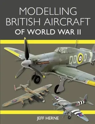 Modéliser les avions britanniques de la Seconde Guerre mondiale - Modelling British Aircraft of World War II