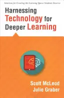 Exploiter la technologie pour approfondir l'apprentissage : (Un guide rapide de l'intégration des technologies éducatives et des espaces d'apprentissage numériques) - Harnessing Technology for Deeper Learning: (A Quick Guide to Educational Technology Integration and Digital Learning Spaces)